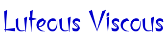 Luteous Viscous font